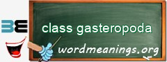 WordMeaning blackboard for class gasteropoda
